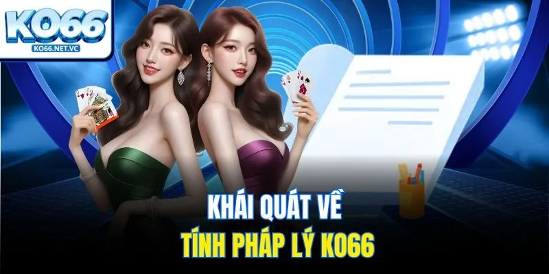 Khái quát về tính pháp lý Ko66
