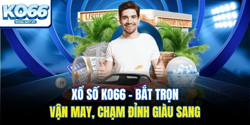 Xổ số ko66 mở ra nhiều tỷ lệ dự đoán lô đề hấp dẫn